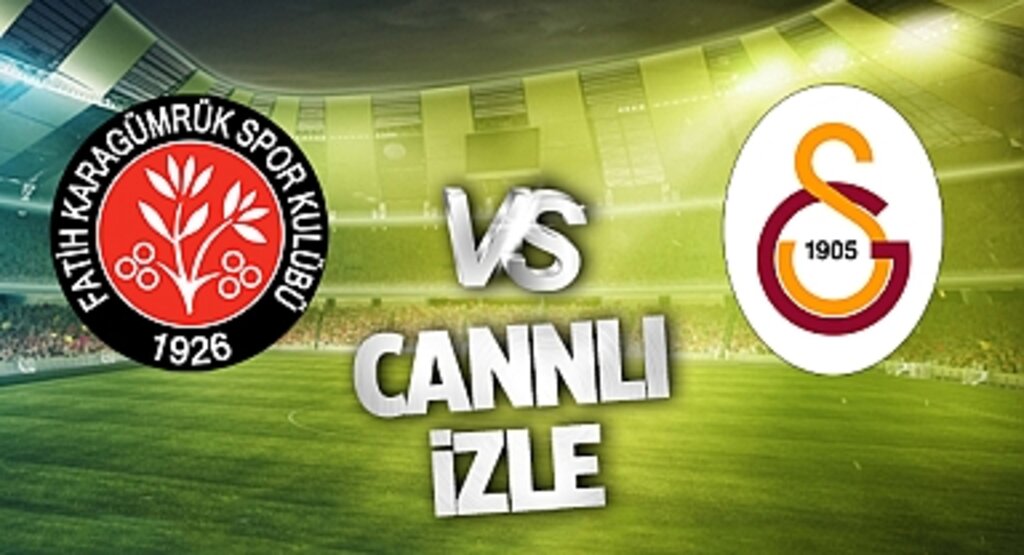 Fatih Karagümrük - Galatasaray Maçı CANLI İZLE | BEIN SPORTS TARAFTARIUM GÜNCEL İZLEME LİNKİ