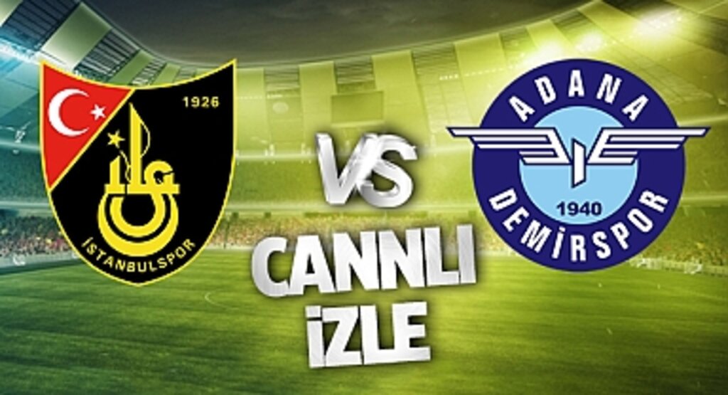 İstanbulspor - Adana Demirspor Maçı CANLI İZLE | BEIN SPORTS TARAFTARIUM GÜNCEL İZLEME LİNKİ