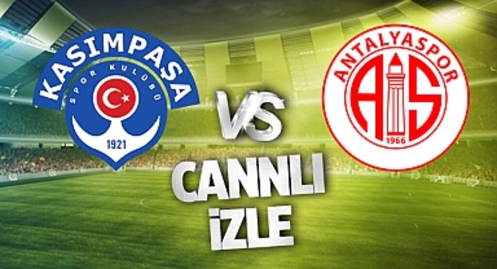 Kasımpaşa - Antalyaspor Maçı CANLI İZLE | BEIN SPORTS TARAFTARIUM GÜNCEL İZLEME LİNKİ