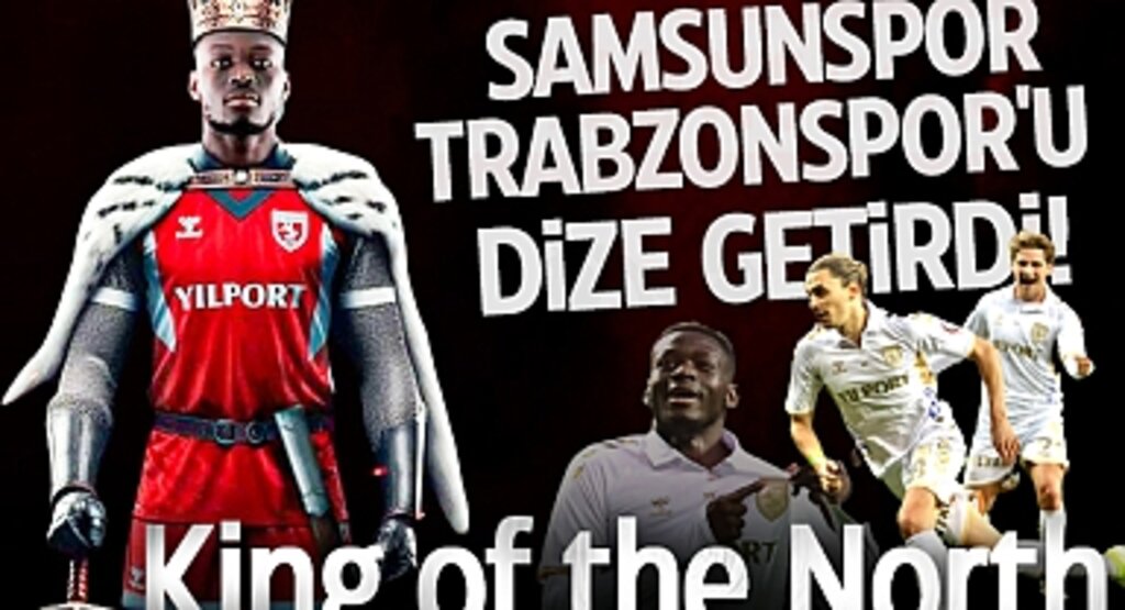 Kuzeyin Kralı Samsunspor Trabzonspor'u Dize Getirdi!