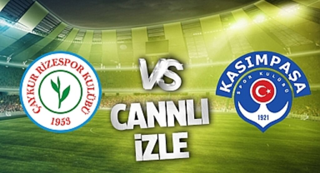 Rizespor - Kasımpaşa Maçı CANLI İZLE | BEIN SPORTS TARAFTARIUM GÜNCEL İZLEME LİNKİ