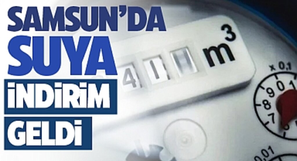 SASKİ’den Samsunlulara Müjde: Su Faturalarında Yüzde 15 İndirim Kararı Alındı