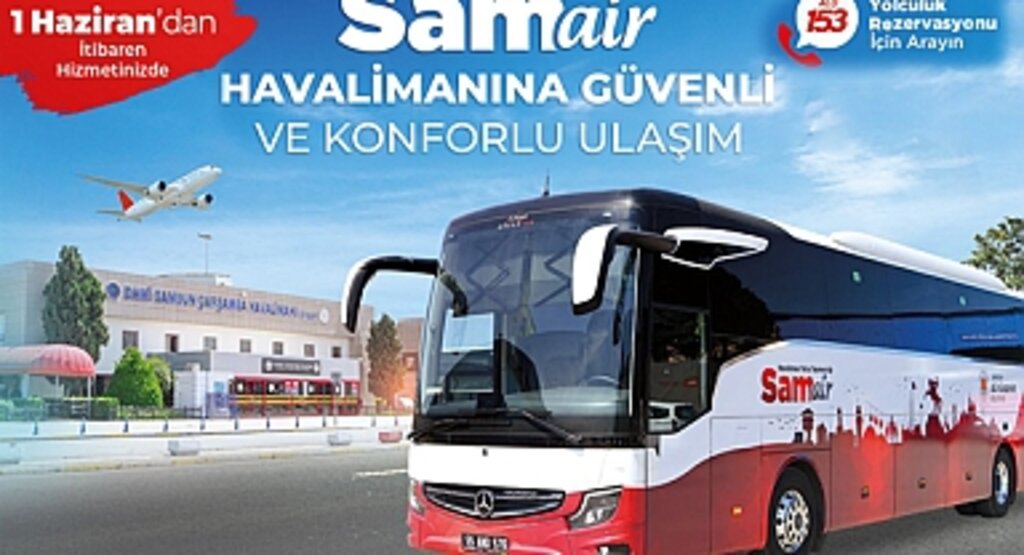Samsun’da Havalimanı Ulaşımına Yeni Soluk: SAMAIR 1 Haziran’da Başlıyor
