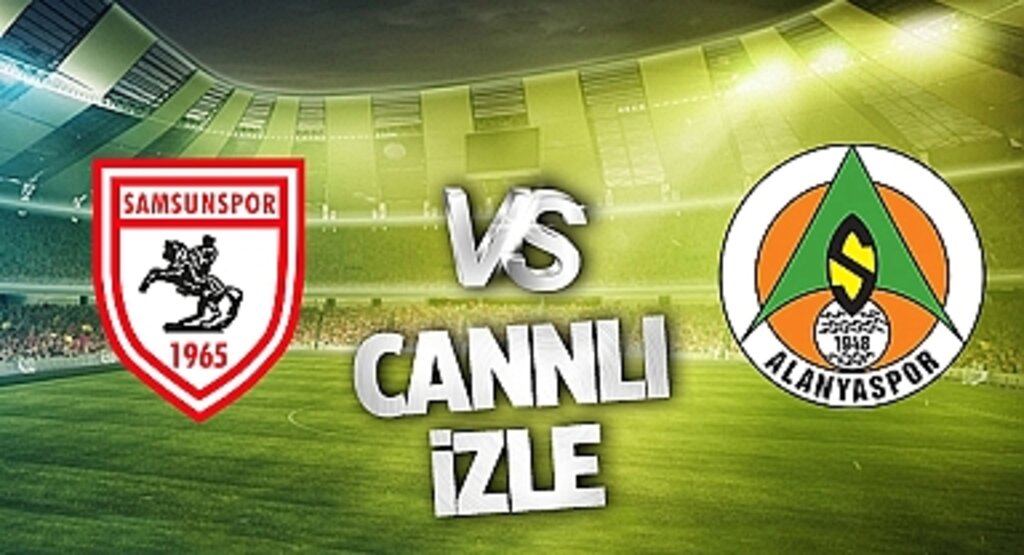 Samsunspor Alanyaspor maçı Bein Sports Şifresiz Canlı Yayın İzle