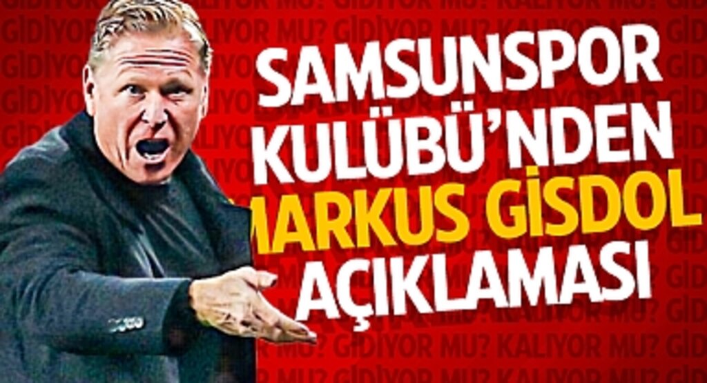 Samsunspor Kulübü’nden Markus Gisdol Açıklaması