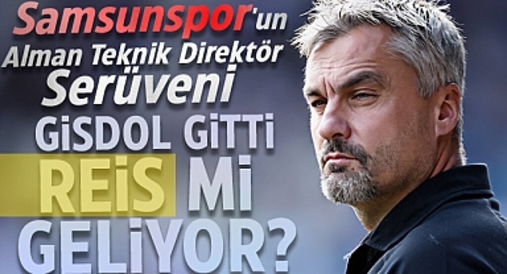 Samsunspor'un Alman Teknik Direktör Serüveni: Gisdol gitti, Reis mi Geliyor?