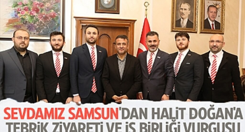 Sevdamız Samsun'dan Halit Doğan'a Tebrik Ziyareti ve İş Birliği Vurgusu