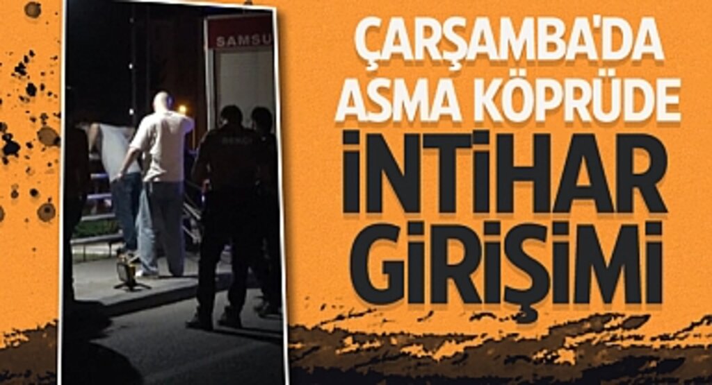 Samsun'da Asma Köprüde İntihar Girişimi! Polis Ekiplerinin Duyarlı Müdahalesi Hayat Kurtardı