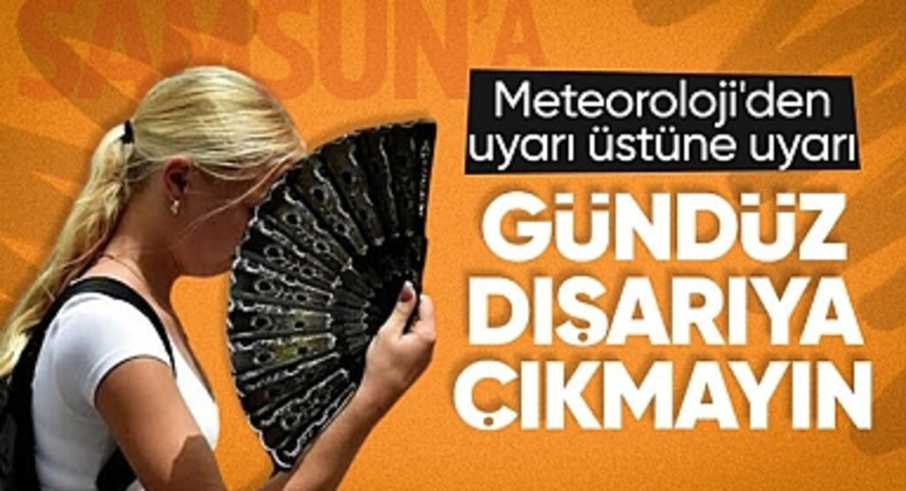 Meteoroloji Uyardı: Samsun'da Hava Sıcaklıkları Rekor Seviyelere Çıkıyor