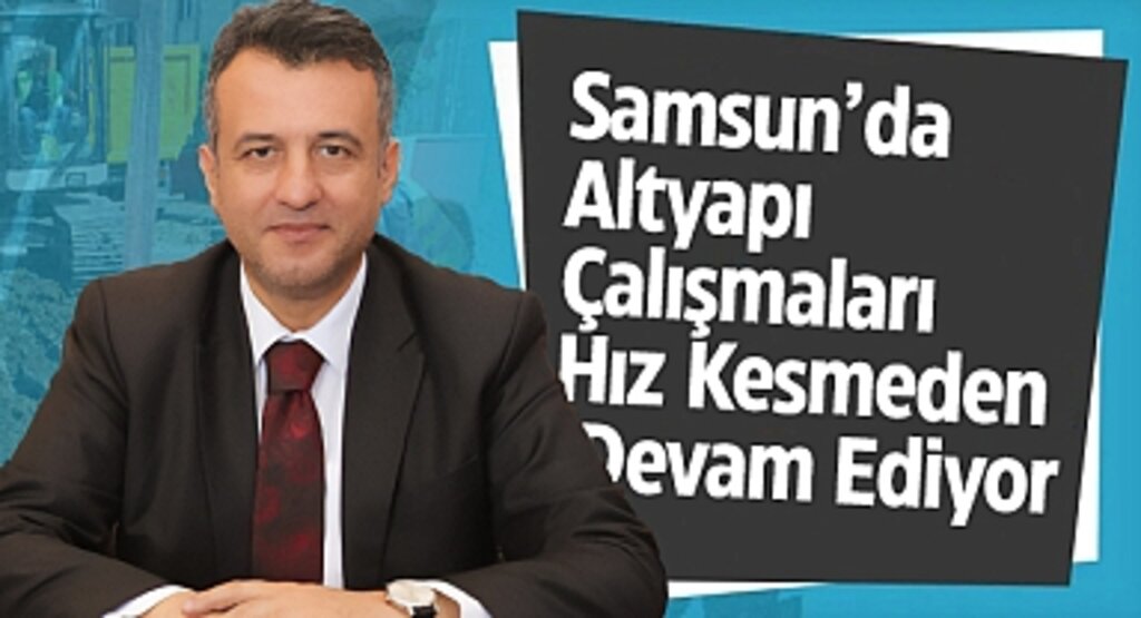 Samsun'da Altyapı Seferberliği: SASKİ İçme Suyu ve Yağmursuyu Hatlarını Yeniliyor