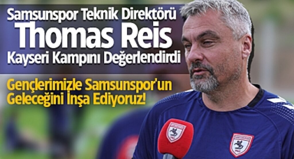 Samsunspor’da Kayseri Kampı Tam Gaz Devam Ediyor: Thomas Reis’ten Taraftara Mesaj