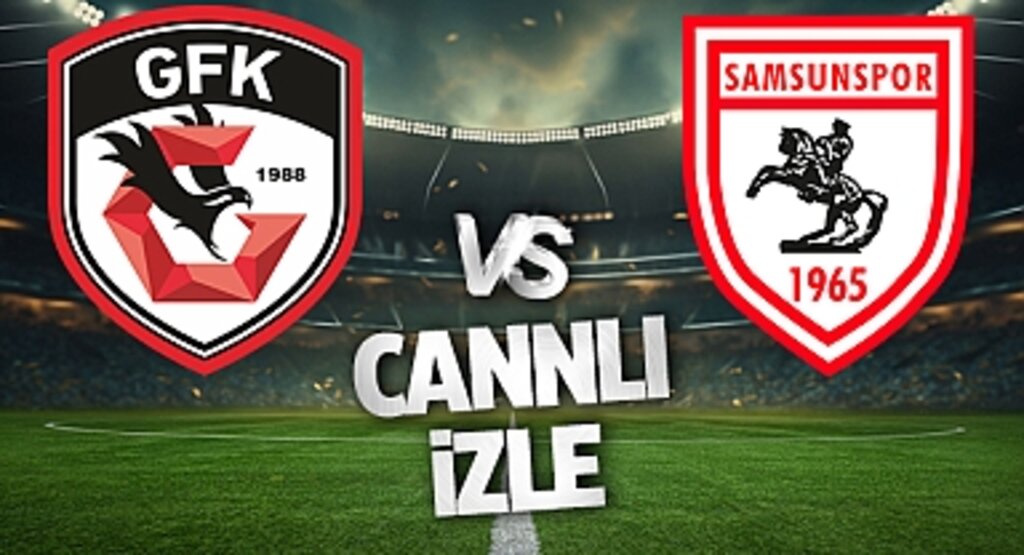 Gaziantep FK Samsunspor Canlı İzle! Gaziantep FK Samsunspor maçı canlı yayın izle! Nereden ve nasıl izlenir?