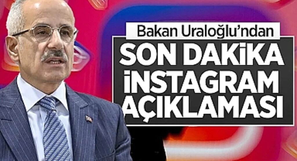 Instagram'ın Açılacağı Tarih Merakla Bekleniyor: Bakan Uraloğlu'ndan Kritik Açıklama