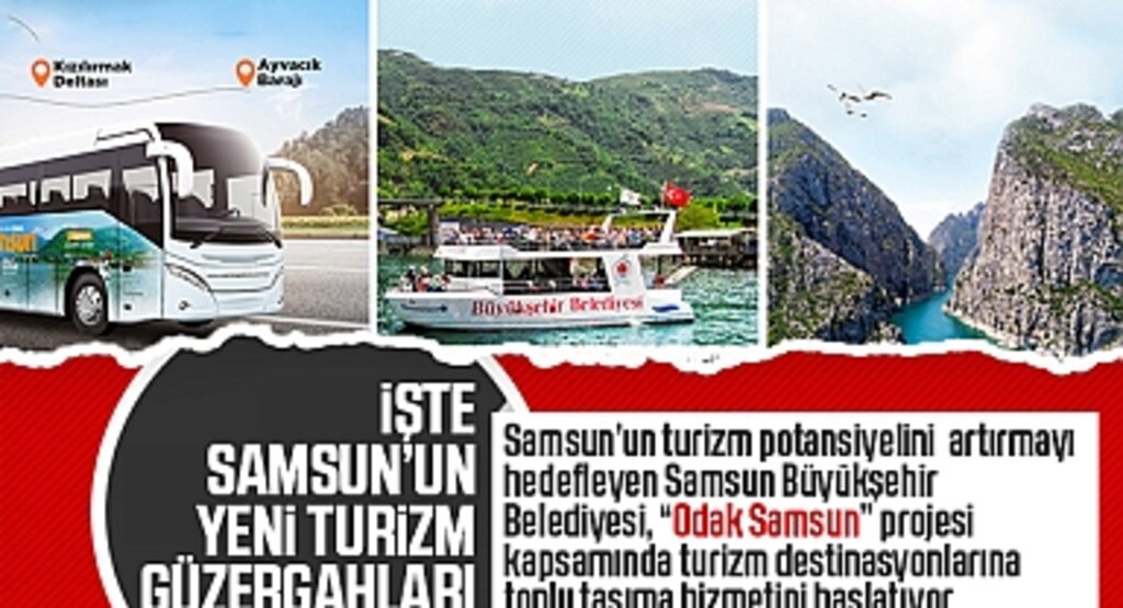 İşte Samsun’un Yeni Turizm Güzergahları: Kanyon, Baraj ve Delta Otobüs Seferleri ve Saatleri Açıklandı
