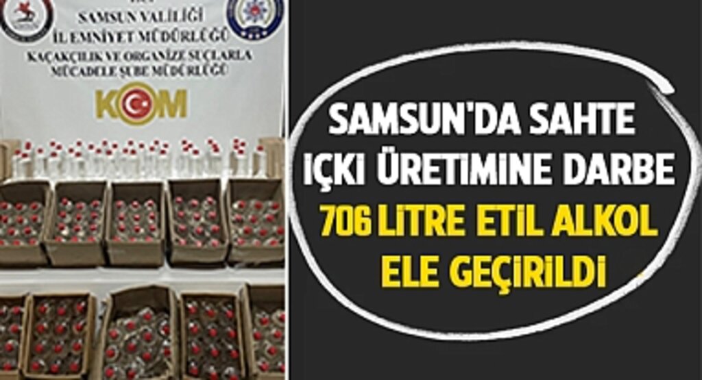 Samsun'da Sahte İçki Üretimine Darbe: 706 Litre Etil Alkol Yakalandı