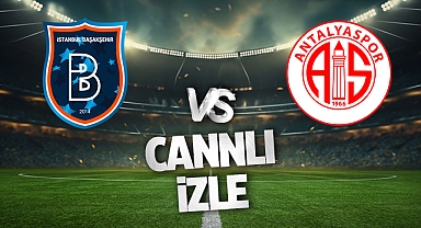 Başakşehir Antalyaspor Canlı İzle! Başakşehir Alanyaspor maçı canlı yayın izle! Nereden ve nasıl izlenir?
