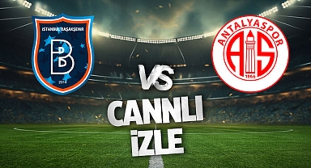 Başakşehir Antalyaspor Maçı CANLI İZLE | BEIN SPORTS TARAFTARIUM GÜNCEL İZLEME LİNKİ