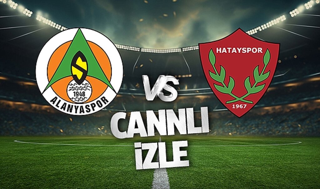Süper Lig’de Heyecan: Alanyaspor – Hatayspor Maçı Detayları