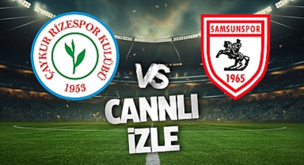 Rizespor Samsunspor Maçı Canlı İzle: Beın Sports Taraftarıum Güncel İzleme Linki