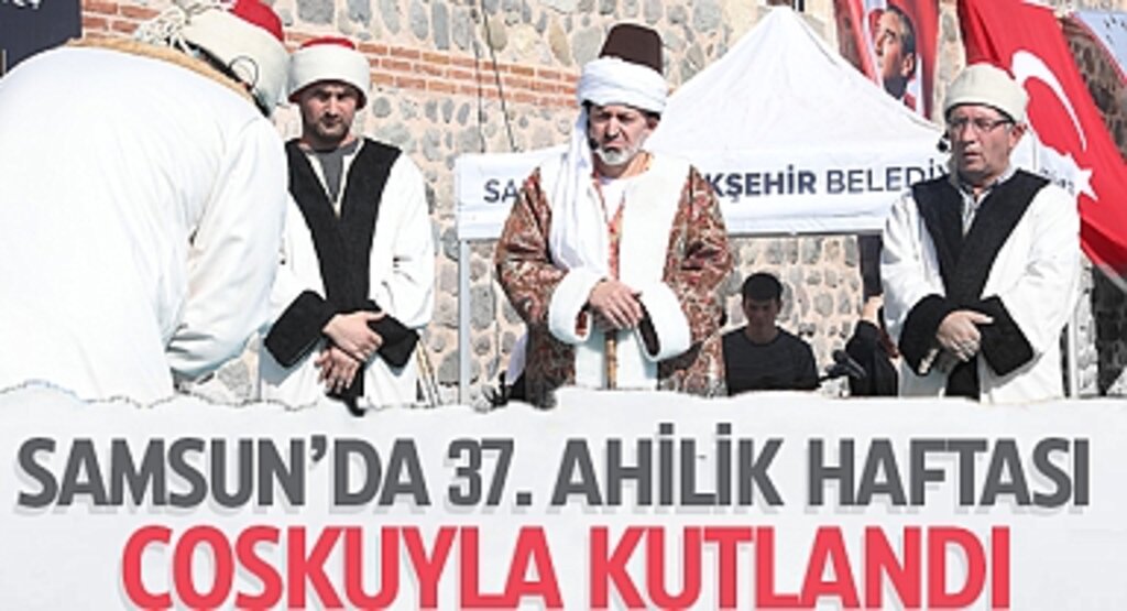 Samsun’da 37. Ahilik Haftası Coşkuyla Kutlandı