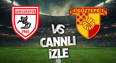 Samsunspor - Göztepe Maçı Canlı Yayın
