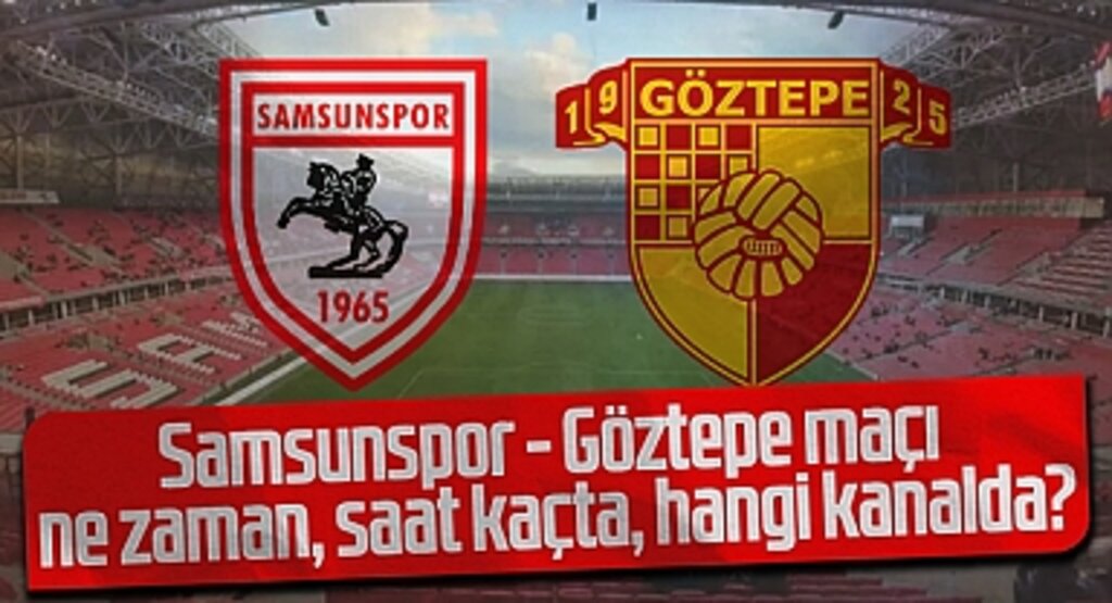 Samsunspor - Göztepe Maçı Heyecanı: Kritik Mücadelede 3 Puan Yarışı!