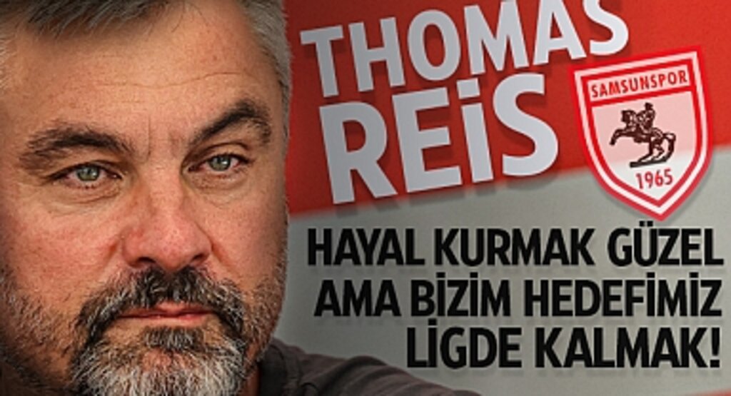 Thomas Reis: Hayal Kurmak Güzel Ama Bizim Hedefimiz Ligde Kalmak!