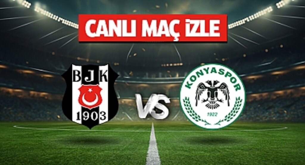 Beşiktaş – Konyaspor maçının canlı yayın saati ve kanalı belli oldu