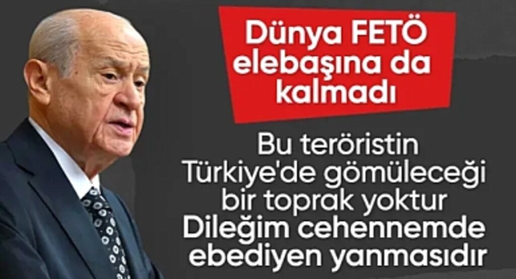 Devlet Bahçeli’den FETÖ Elebaşı Gülen'in Ölümüne Sert Tepki: Allah’a Hesap Vermek Üzere Gitti!