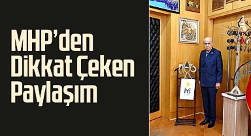 MHP'den Dikkat Çeken Paylaşım: Devlet Bahçeli, İYİ Parti'nin Attığı İpi Makam Odasına Astı
