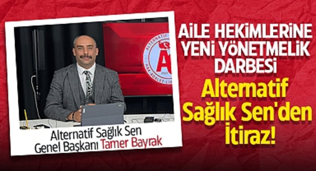 Aile Hekimlerine Yeni Yönetmelik Darbesi: Alternatif Sağlık Sen'den İtiraz!