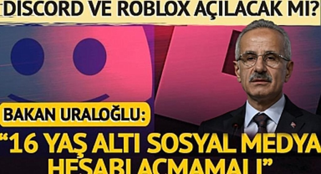 Discord ve Roblox Açılacak mı? Bakan Uraloğlu'ndan Sosyal Medya Düzenlemesiyle İlgili Çarpıcı Açıklamalar!