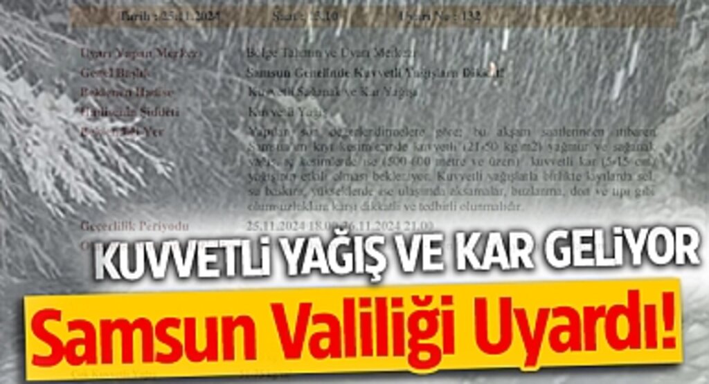 Samsun Valiliği Uyardı: Kuvvetli Yağış ve Kar Geliyor