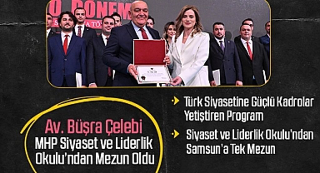 Av. Büşra Çelebi, MHP Siyaset ve Liderlik Okulu'ndan Mezun Oldu