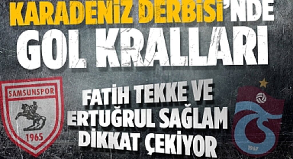 Karadeniz Derbisi'nde Gol Kralları: Fatih Tekke ve Ertuğrul Sağlam Dikkat Çekiyor
