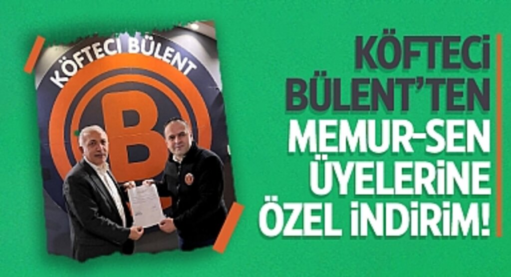 Köfteci Bülent'ten Memur-Sen Üyelerine Özel İndirim!