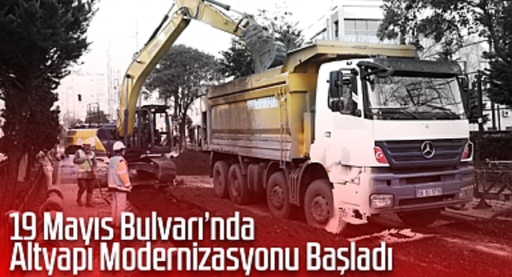 19 Mayıs Bulvarı’nda Altyapı Modernizasyonu Başladı