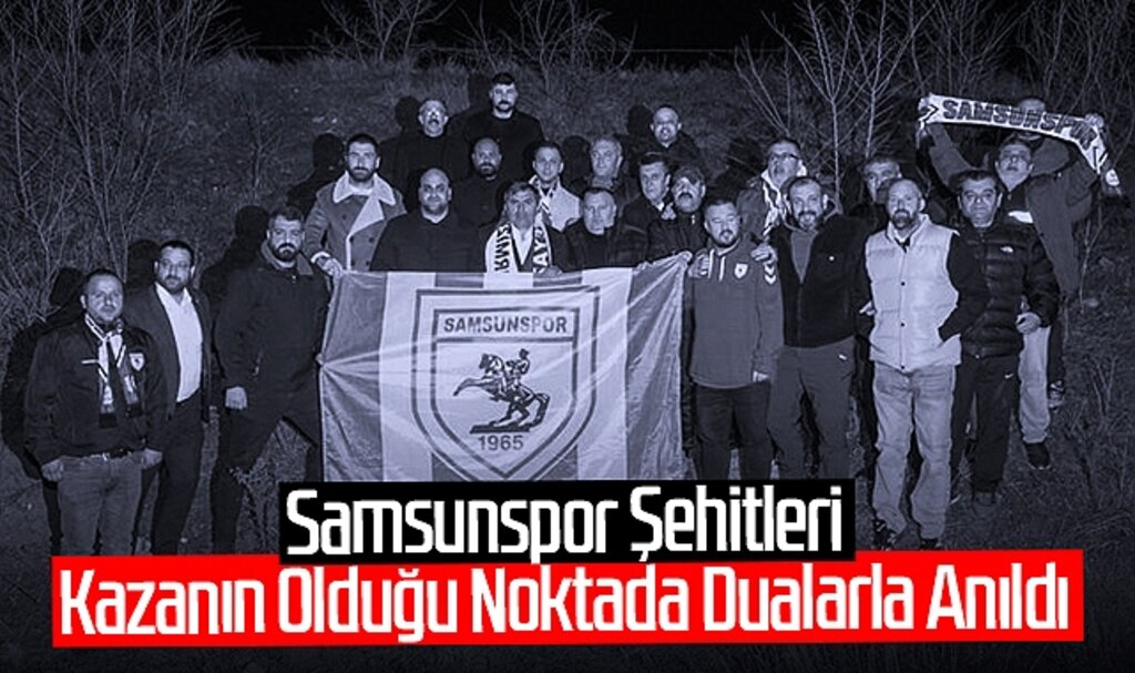 Samsunspor Kafilesi İçin Havza’da Anma: Hatıraları Daima Gönlümüzde Yaşayacak