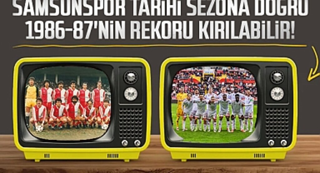 Samsunspor Tarihi Sezona Doğru: 1986-87'nin Rekoru Kırılabilir!