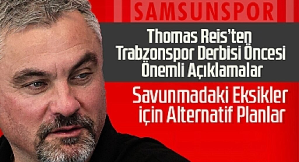 Thomas Reis’ten Trabzonspor Derbisi Öncesi Önemli Açıklamalar