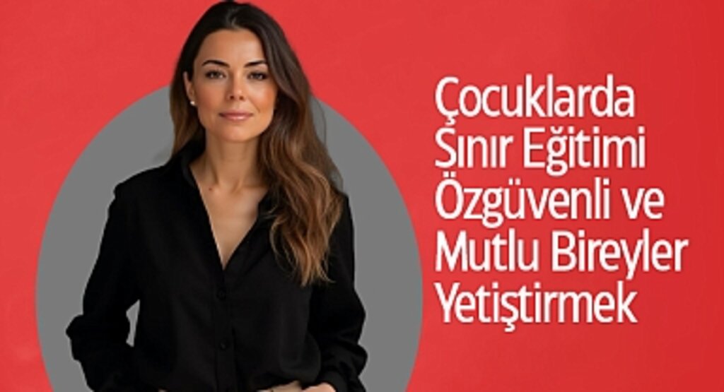 Çocuklarda Sınır Eğitimi: Özgüvenli ve Mutlu Bireyler Yetiştirmek