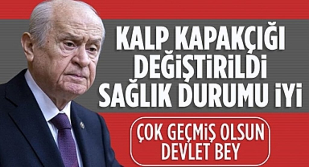 Devlet Bahçeli Kalp Ameliyatı Geçirdi: Başarılı Operasyon Sonrası Sağlık Durumu İyi