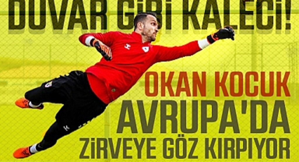 Duvar Gibi Kaleci! Okan Kocuk Avrupa'da Zirveye Göz Kırpıyor