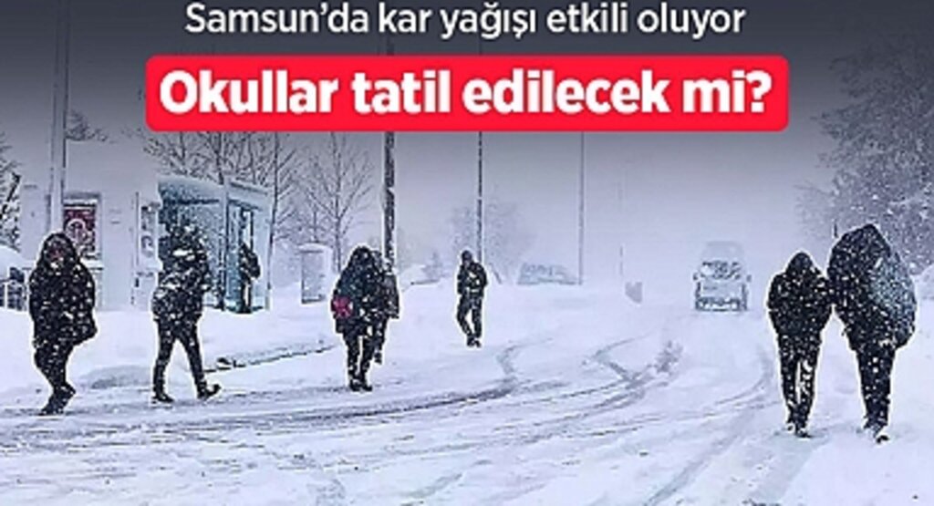 Samsun’da 19 Şubat’ta Okullar Tatil mi? Kararı Bekleyen Binlerce Öğrenci Heyecanlı!