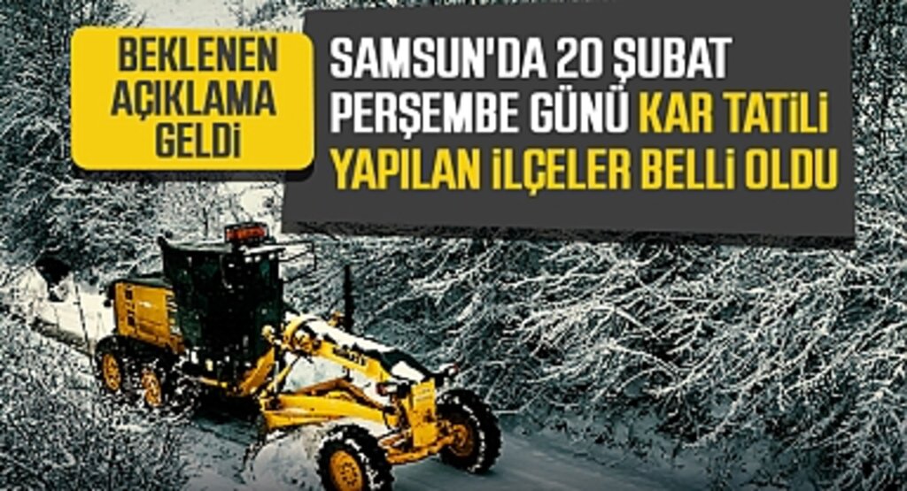 Samsun'da 20 Şubat Perşembe Günü Kar Tatili Yapılan İlçeler Belli Oldu