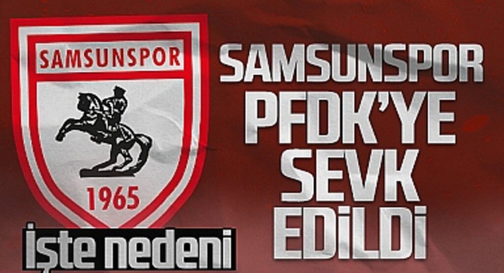 Samsunspor’a Kart Şoku! PFDK’nın Kararı Bekleniyor
