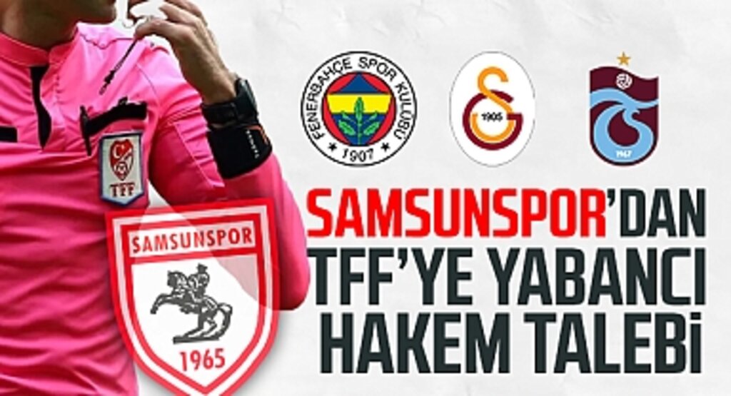 Samsunspor'dan TFF'ye Yabancı Hakem Talebi