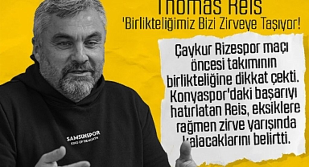 Thomas Reis: Birlikteliğimiz Bizi Zirveye Taşıyor!
