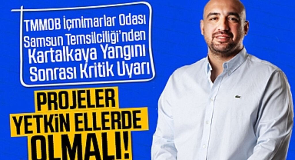 TMMOB İçmimarlar Odası Samsun Temsilciliği'nden Kartalkaya Yangını Sonrası Kritik Uyarı