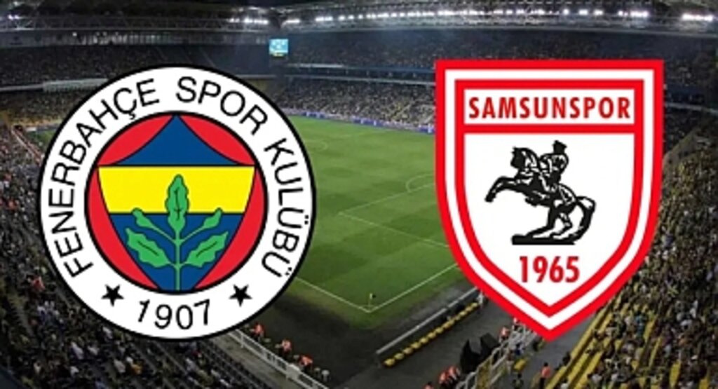 Fenerbahçe Samsunspor Karşı Karşıya! İşte Maç Öncesi Detaylar ve Muhtemel 11'ler